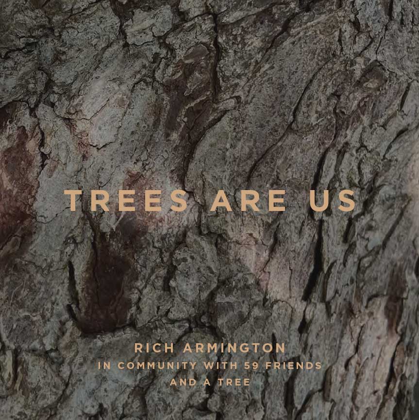 Trees are Us book cover — a book by Rich Armington in community with 59 friends and a tree